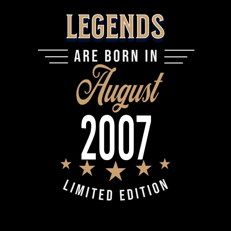 Legends are born in August 2007