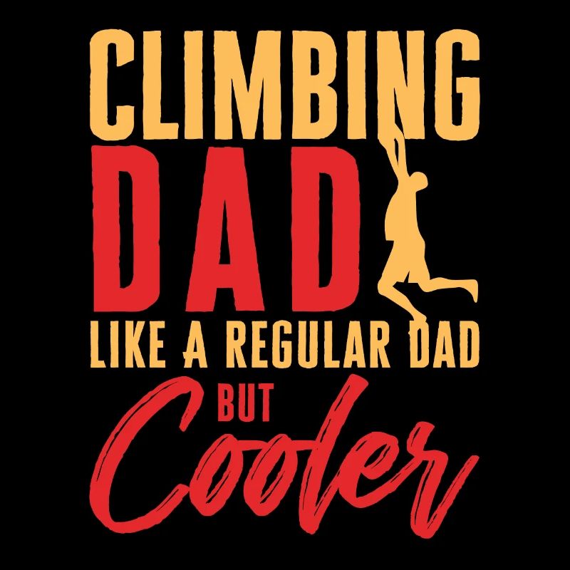 Climbing Climbing Dad Like A Regular Dad But Coole