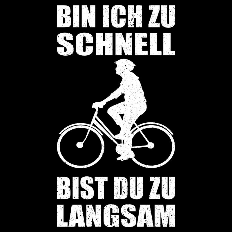 Bin ich zu schnell bist du zu langsam Radfahrer