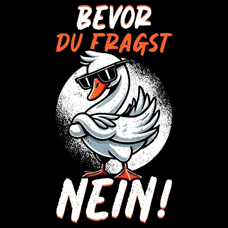 Bevor Du Fragst Nein Schwan Schlechte Laune