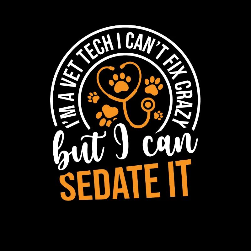 Vet Tech Veterinary I Can't Fix Crazy Assistant