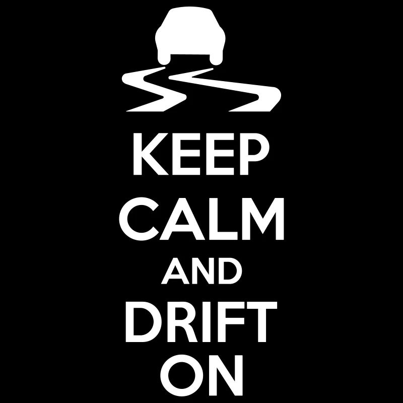 Keep Calm And Drift On