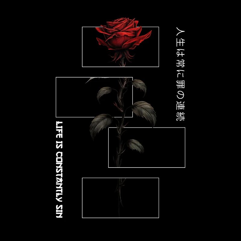 Life Is Constantly Sin Rose Japanese Script