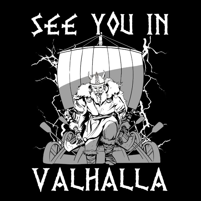 See you in Valhalla I Walhalla Wikinger