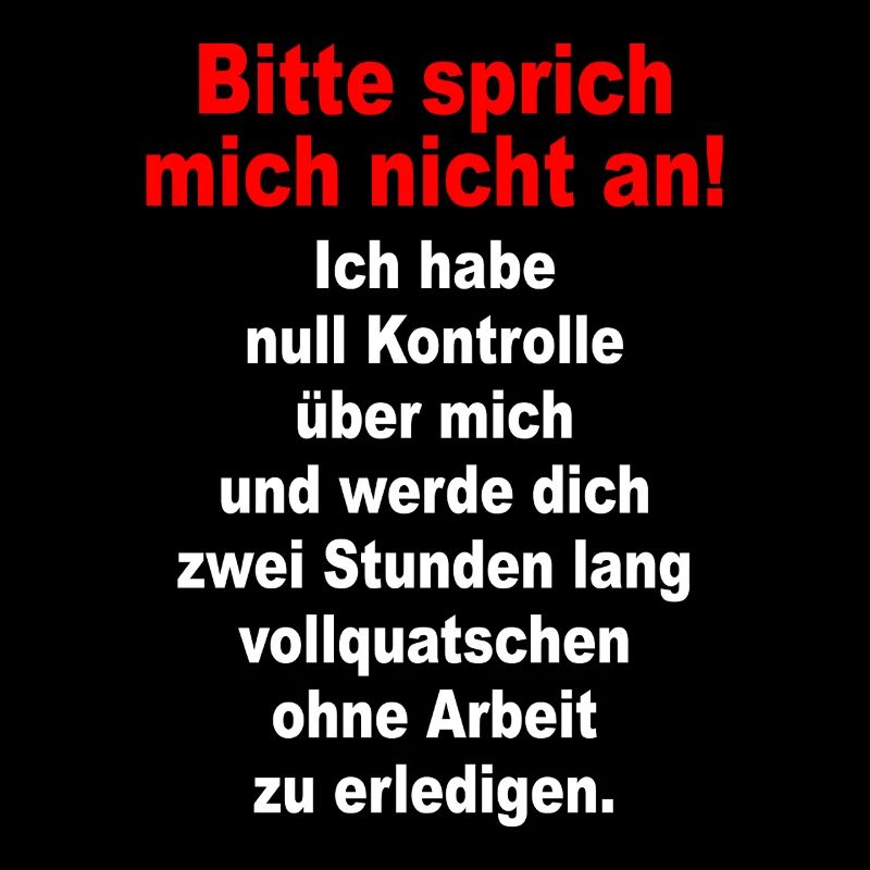 Bitte Sprich Mich Nicht An Ironie Sarkasmus Büro