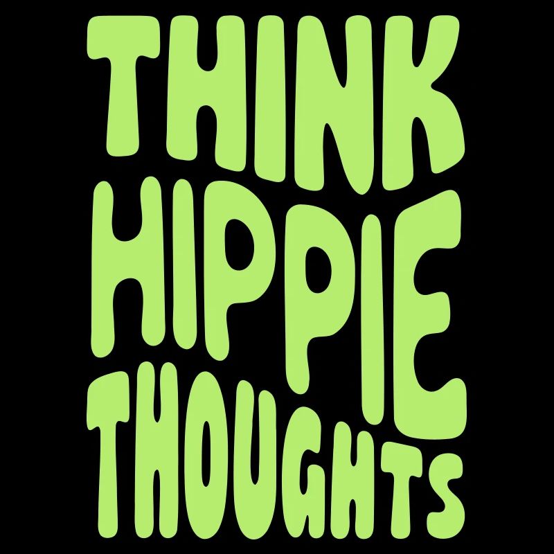 Think Hippie Thoughts