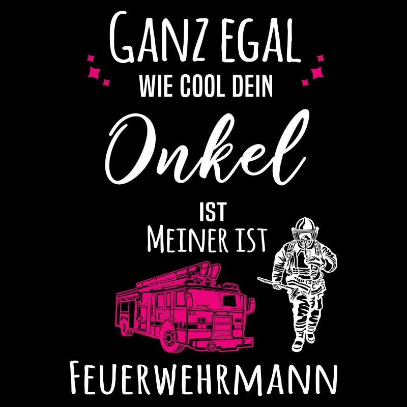 Mein Onkel ist Feuerwehrmann