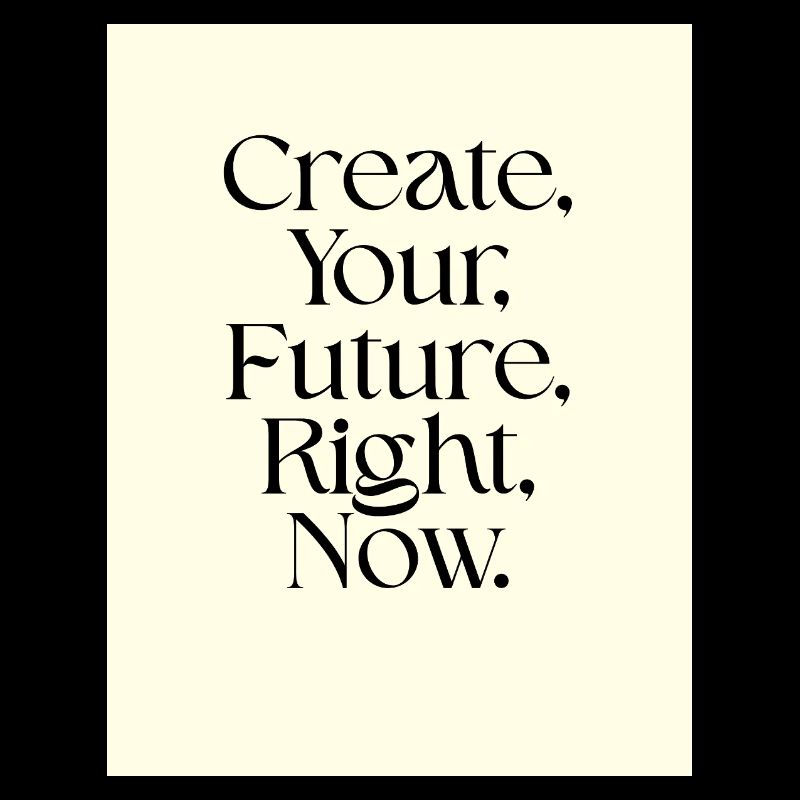 Create your future now Typography