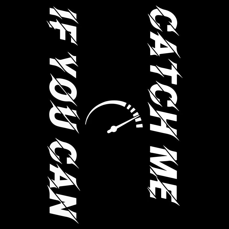 Catch Me If You Can Speedometer white customizable