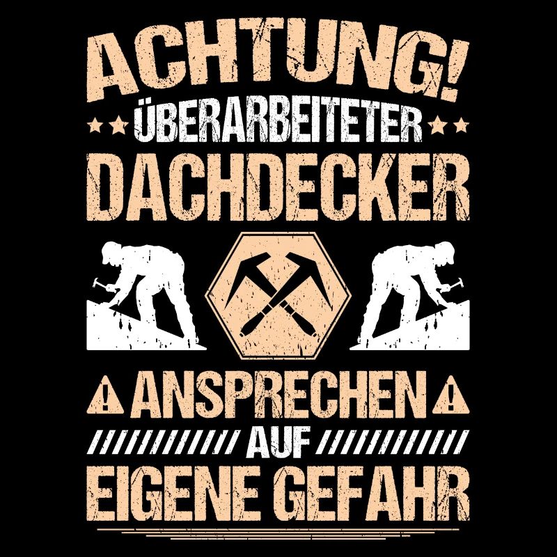 Dachdecker Dachdeckerei Dachdecken Roofer Roofing