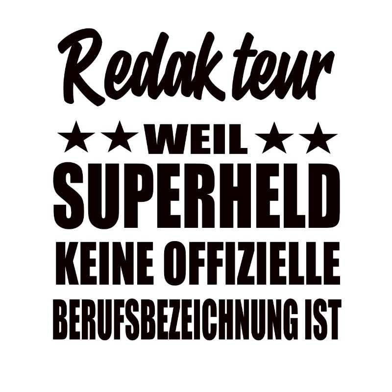 Redakteur Superheld Spruch