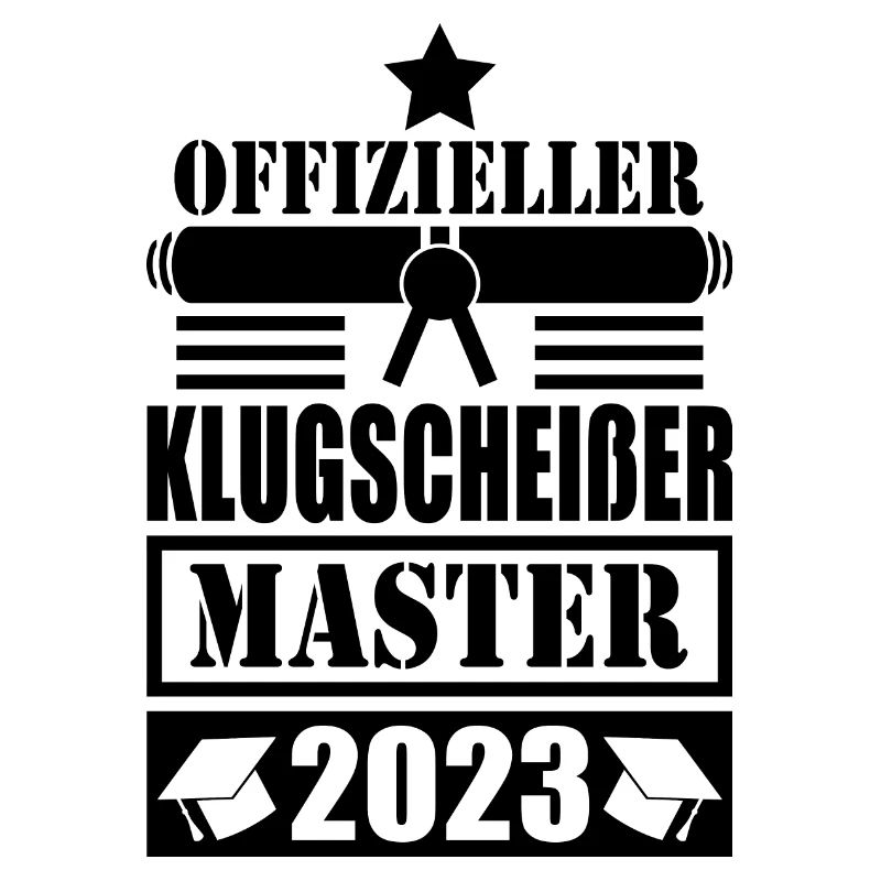 Master Abschluss 2023 Offizieller Klugscheißer