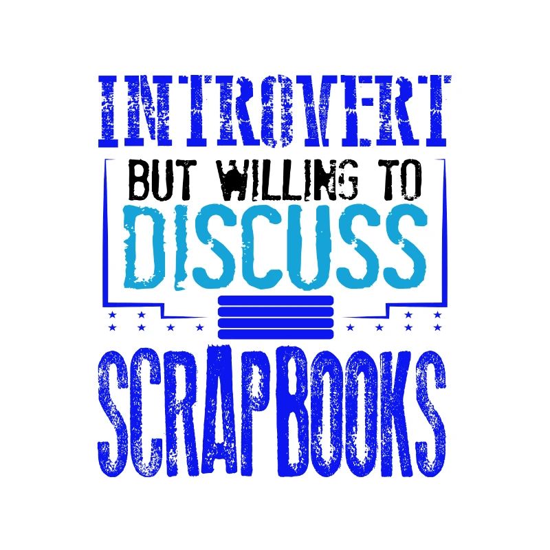 Scrapbooker-Geschenk Introvertiert, diskussionsbereit