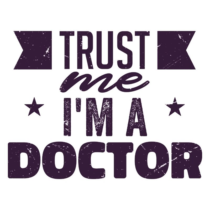Vertrau mir, ich bin ein Arzt | Doktor Geschenk