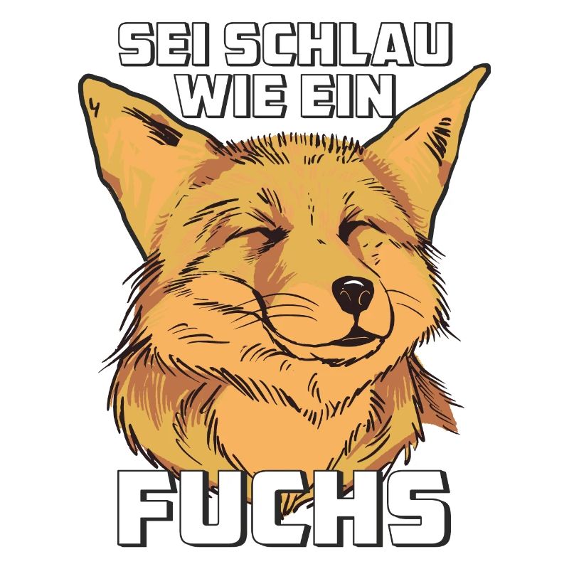 SEI SCHLAU WIE EIN FUCHS