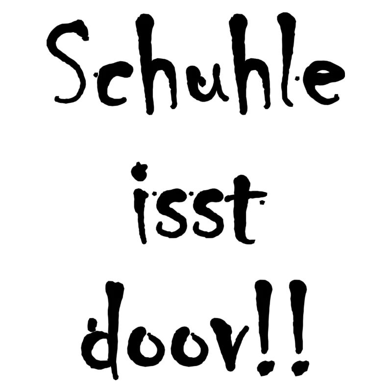 Schule ist doof ... oder doch nicht?