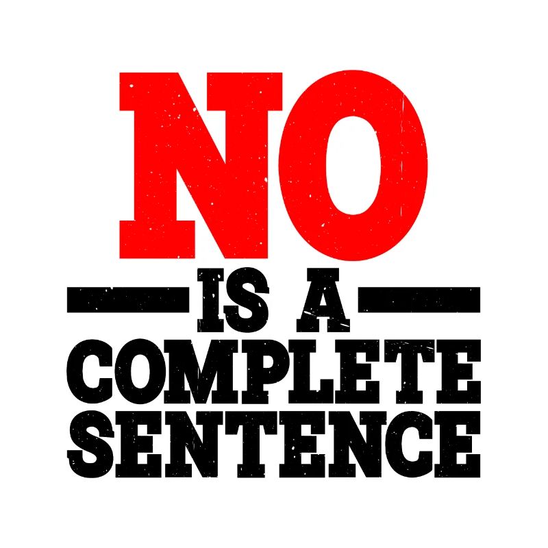 No is a complete sentence 15