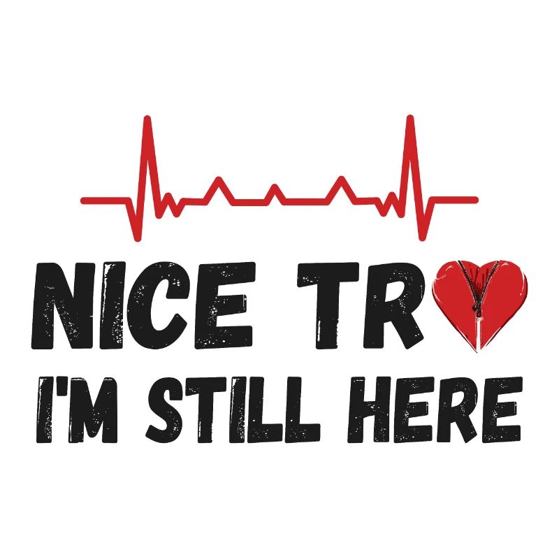 Herzoperation - Netter Versuch, ich bin noch hier