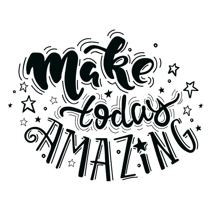 Make today Amazing