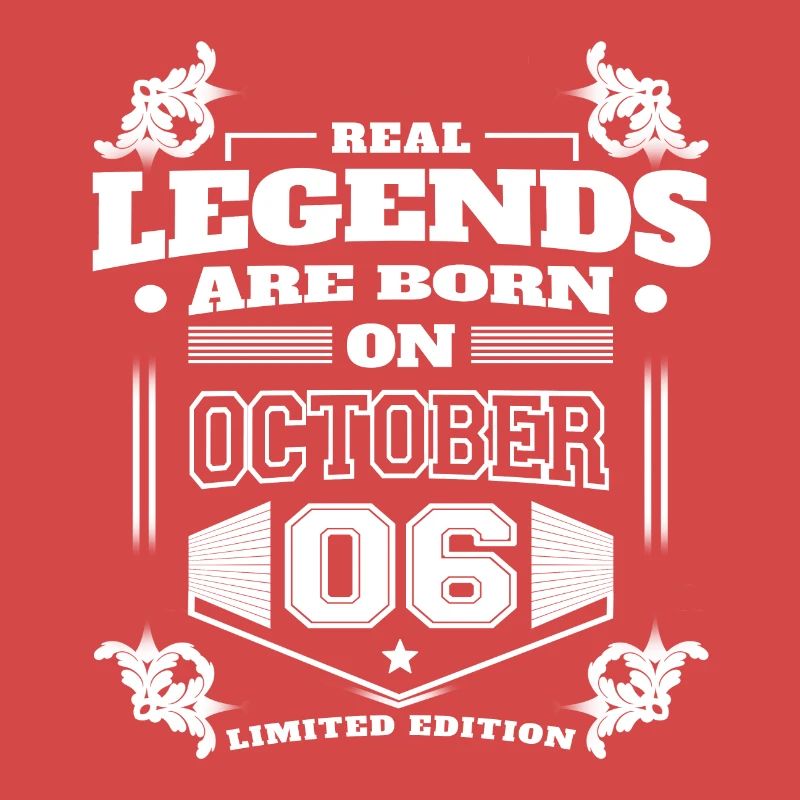 THE TRUE LEGENDS WERE BORN ON OCTOBER 6