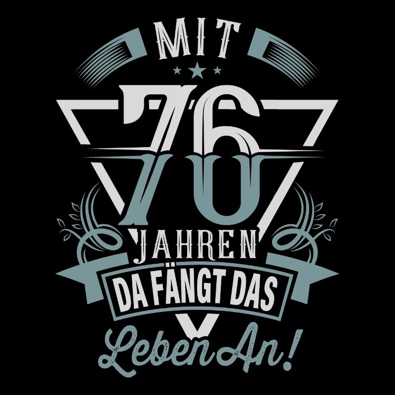 76. Geburtstag Da Fängt Das Leben An