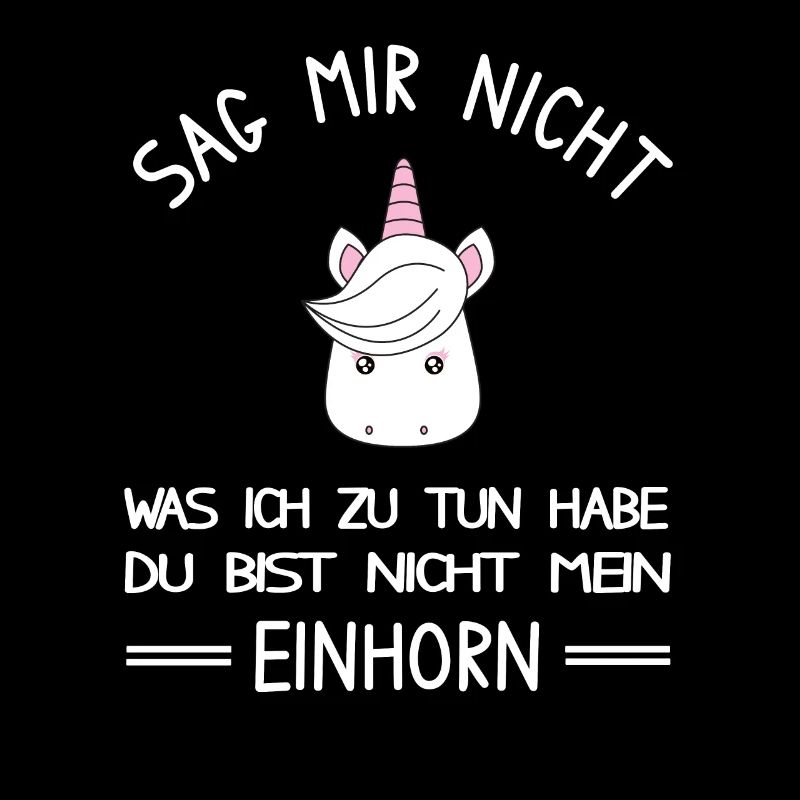 Du bist nicht mein Einhorn - lustiges Einhorn