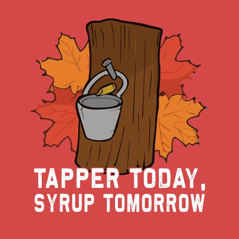 Tapper Today, Syrup Tomorrow - Sugar and Maple Syrup