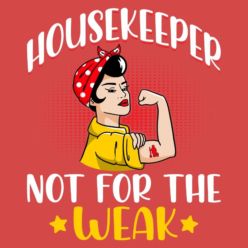 Housekeeper Not For The Weak