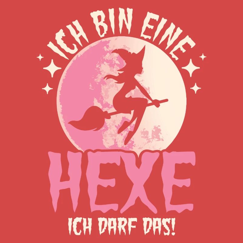 Ich Bin Eine Hexe Ich Darf Das