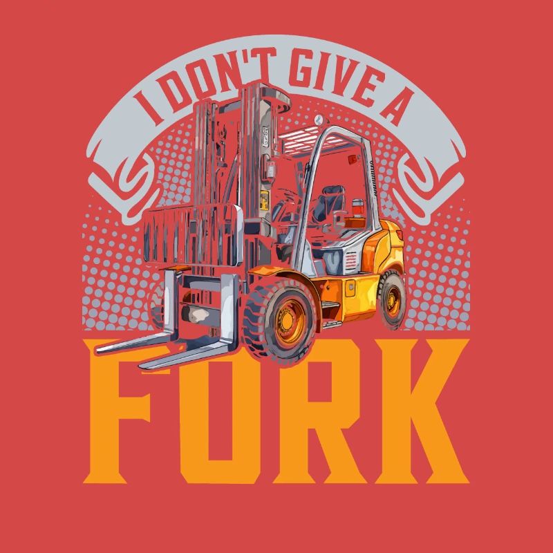 Gabelstaplerfahrer I Don't Give A Fork