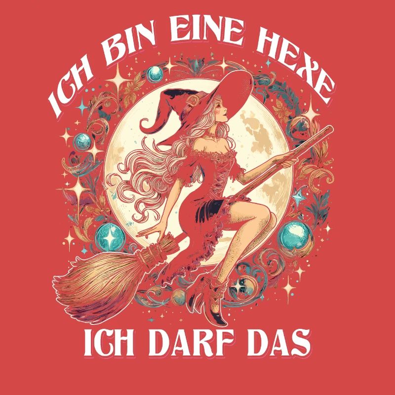 Ich Bin Eine Hexe Ich Darf Das