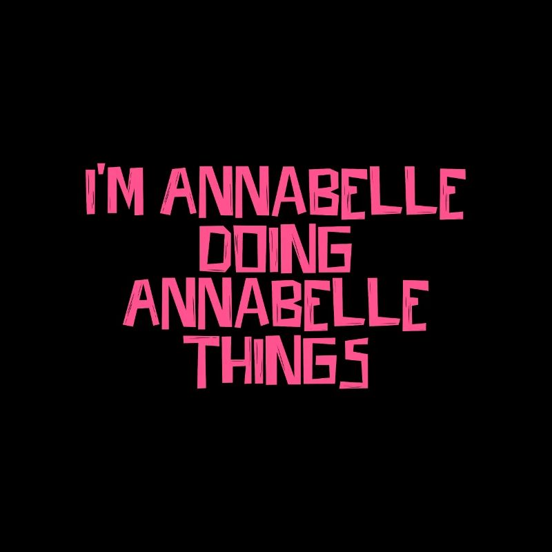 I'm Annabelle doing Annabelle things