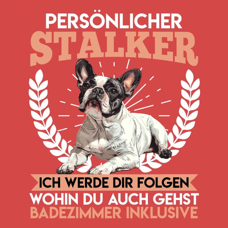 Frenchie PERSONAL STALKER Drôle