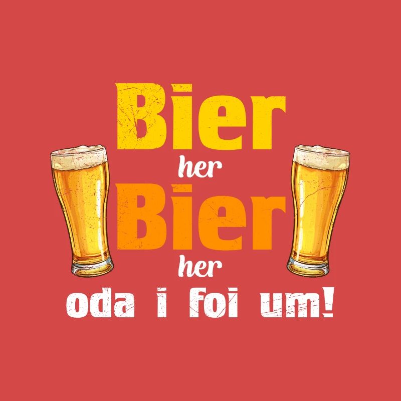 Bier her oder ich fall um Biertrinker