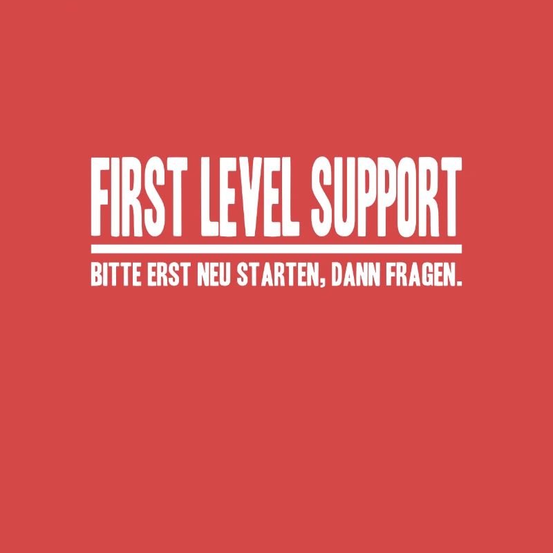 First Level Support Please restart IT IT first