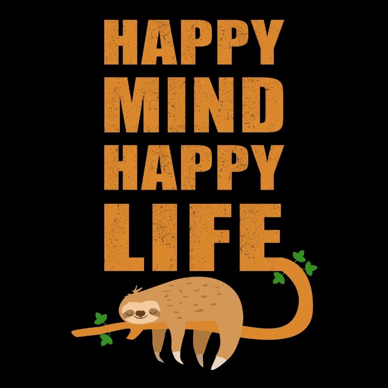 Happy mind happy life optimist sloth
