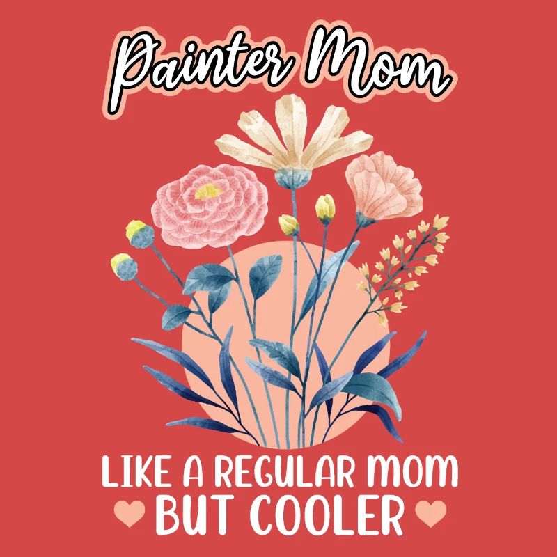 Painter Mom - Wie Eine Normale Mutter, Aber Cooler