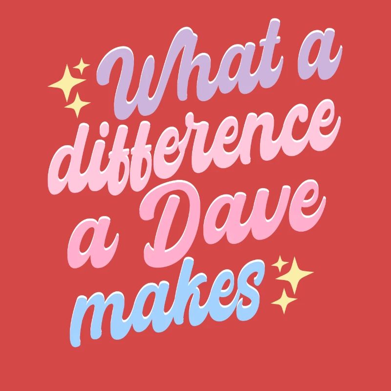 What A Difference A Dave Makes