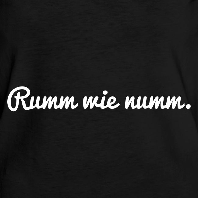 Rumm wie numm weiß