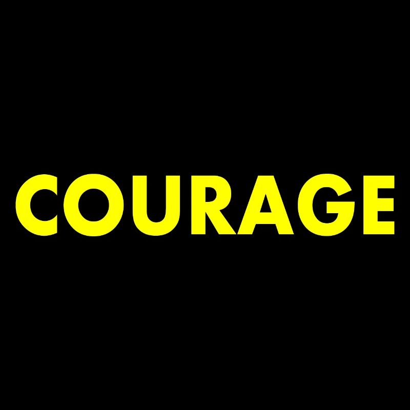 Courage