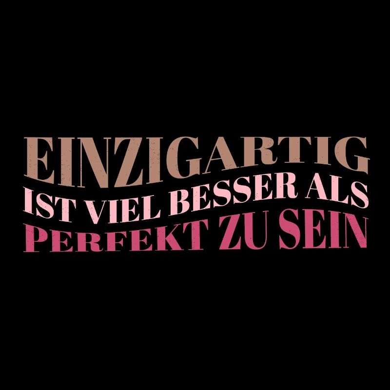 Einzigartig ist besser als perfekt