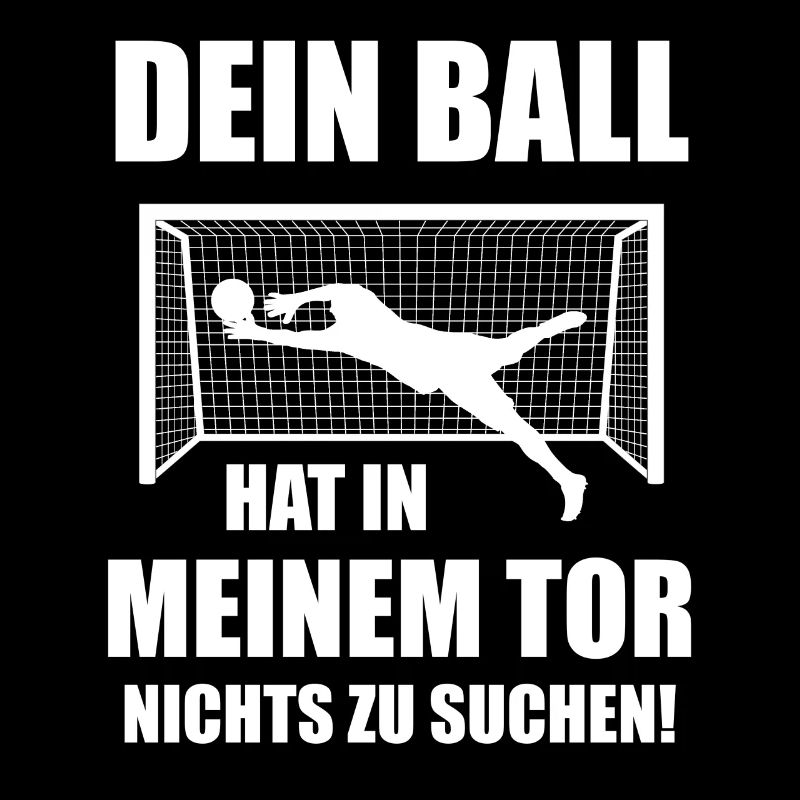 Fußball Torwart Torhüter Tormann Spruch Geschenk