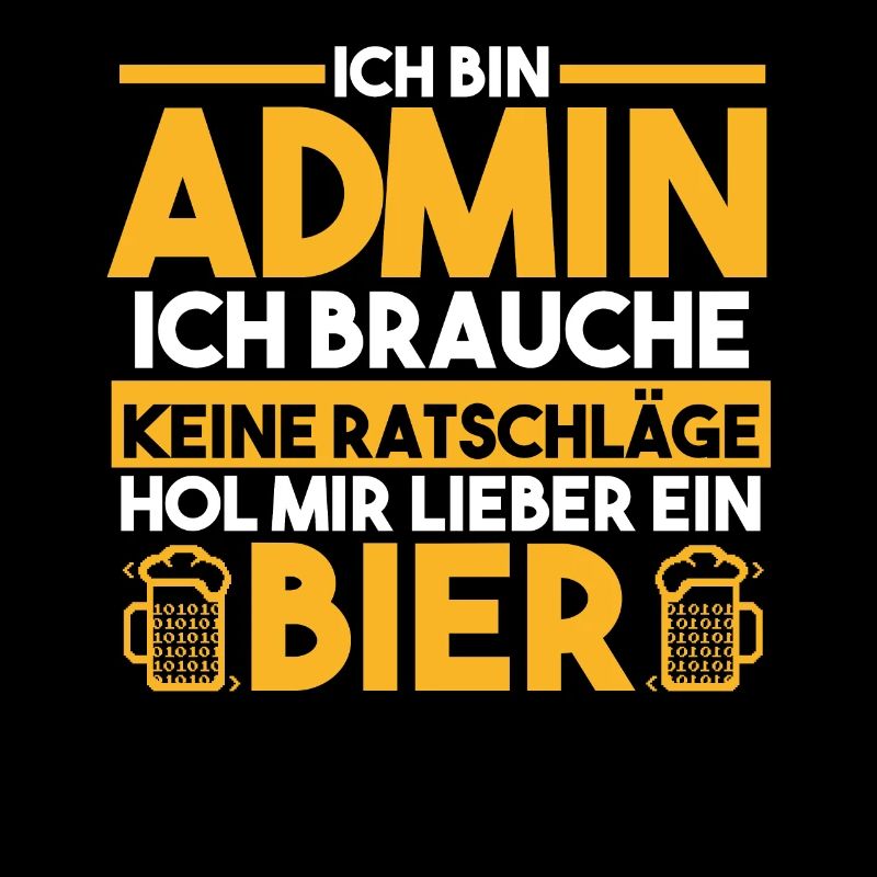 Informatiker Programmierer Admin Bier Administrato
