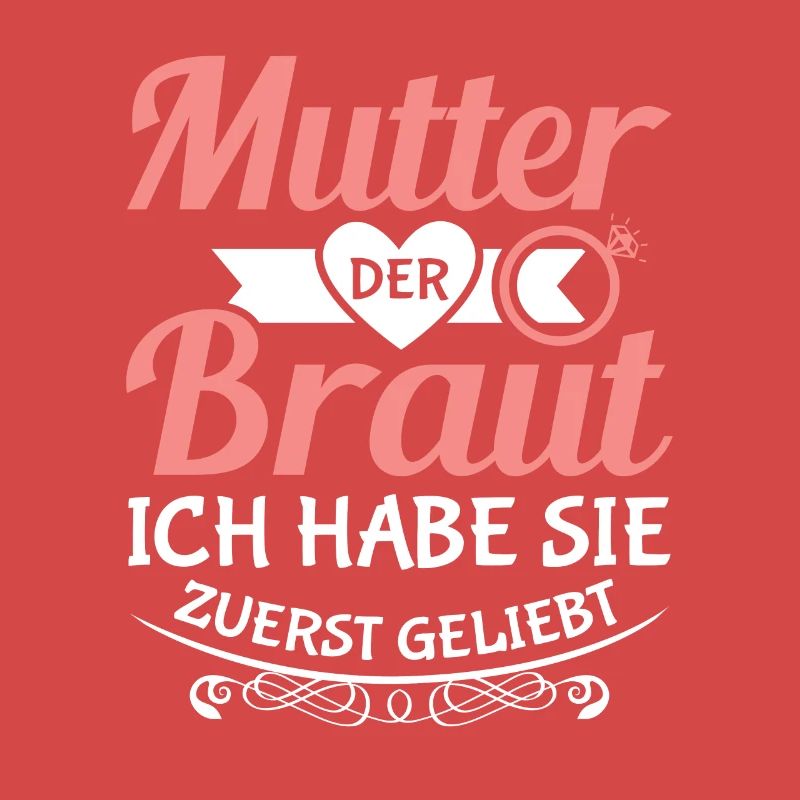 Mutter der Braut Brautmutter Hochzeit Polterabend