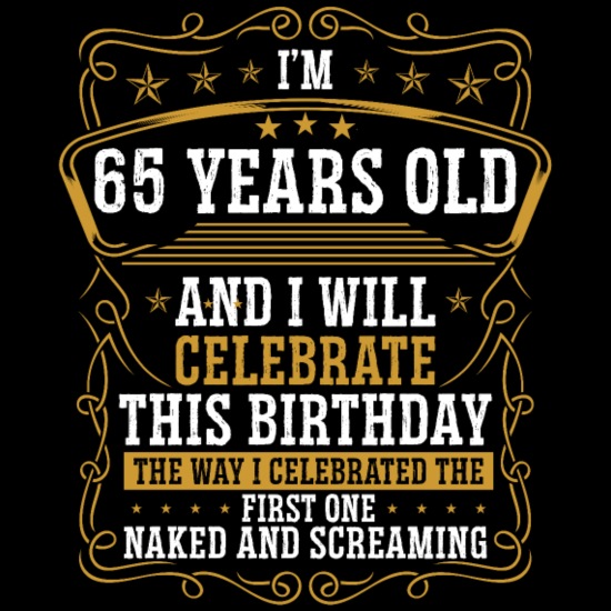 65 Verjaardag Grappig Verjaardagsidee Humor 65 Jaar Oud' Vrouwen Vintage  T-Shirt | Spreadshirt