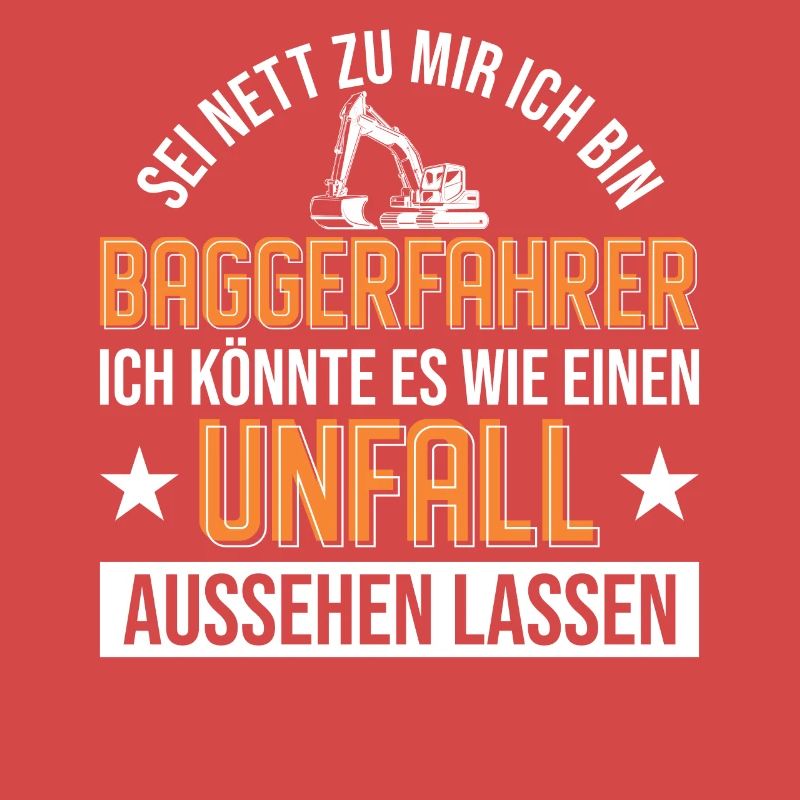 Baggerfahrer Unfall Bagger Geschenk