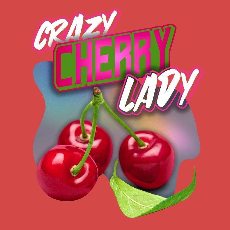 Crazy Cherry-Fruit Cherry Funny Saying