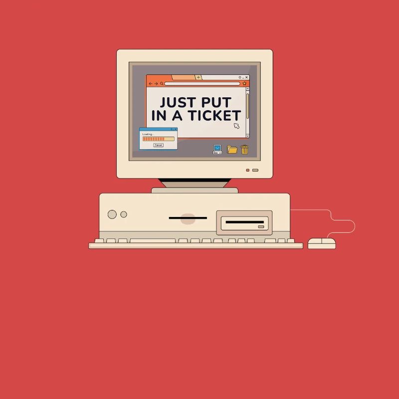 Just Put In A Ticket Computer
