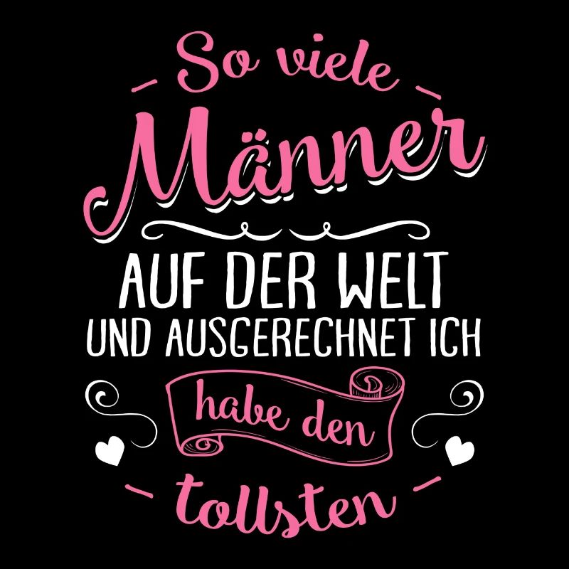 Ich habe den tollsten Mann... Geschenk