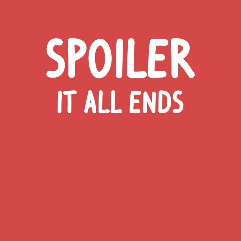 Spoiler - it all ends